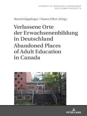 cover image of Verlassene Orte der Erwachsenenbildung in Deutschland / Abandoned Places of Adult Education in Canada